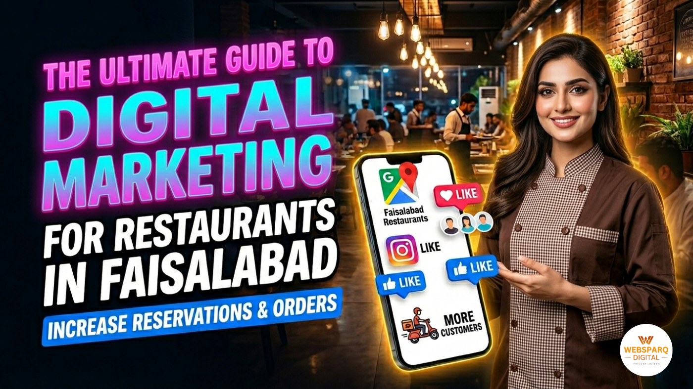 The Ultimate Guide to Digital Marketing for Restaurants in Faisalabad